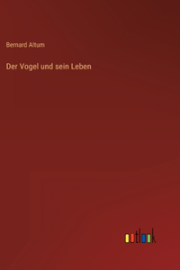 Vogel und sein Leben