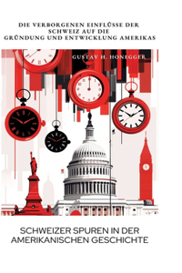 Schweizer Spuren in der amerikanischen Geschichte