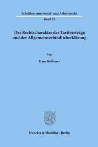 Der Rechtscharakter Der Tarifvertrage Und Der Allgemeinverbindlicherklarung