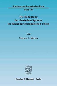 Die Bedeutung Der Deutschen Sprache Im Recht Der Europaischen Union