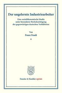 Der Ungelernte Industriearbeiter