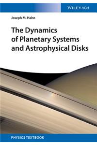 Dynamics of Planetary Systems and Astrophysical Disks