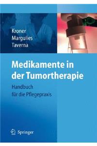 Medikamente in Der Tumortherapie: Handbuch Fa1/4r Die Pflegepraxis