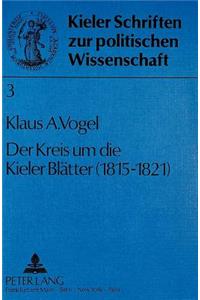 Der Kreis um die Kieler Blaetter (1815 - 1821)