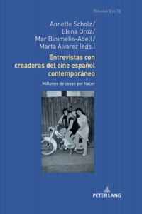Entrevistas Con Creadoras del Cine Español Contemporáneo