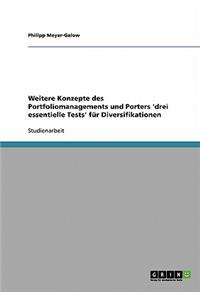 Weitere Konzepte des Portfoliomanagements und Porters 'drei essentielle Tests' für Diversifikationen