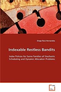 Indexable Restless Bandits