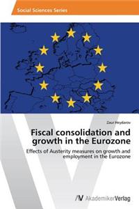 Fiscal consolidation and growth in the Eurozone