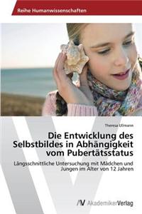Die Entwicklung des Selbstbildes in Abhängigkeit vom Pubertätsstatus
