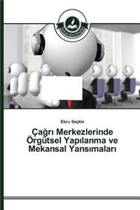Çağrı Merkezlerinde Örgütsel Yapılanma ve Mekansal Yansımaları
