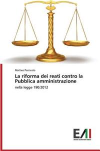 Riforma Dei Reati Contro La Pubblica Amministrazione