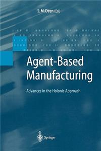 Agent-Based Manufacturing