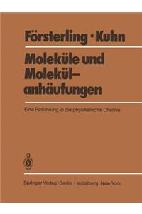 Moleküle und Molekülanhäufungen