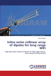 Inline series collinear array of dipoles for long range WiFi