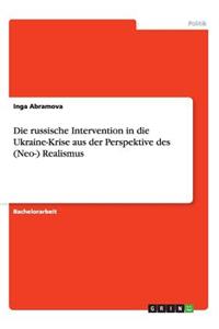 russische Intervention in die Ukraine-Krise aus der Perspektive des (Neo-) Realismus