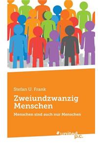 Zweiundzwanzig Menschen