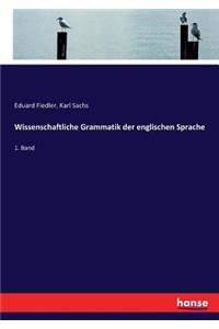 Wissenschaftliche Grammatik der englischen Sprache