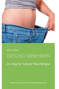 Gesund abnehmen: Ein Weg für schwer Beschäftigte