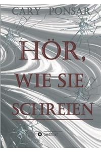 Hör, Wie Sie Schreien.