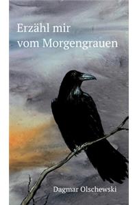 Erzähl mir vom Morgengrauen