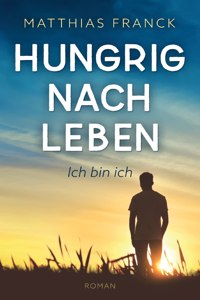 Hungrig nach Leben