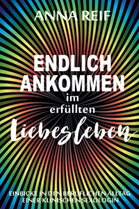 Endlich ankommen im erfüllten Liebesleben
