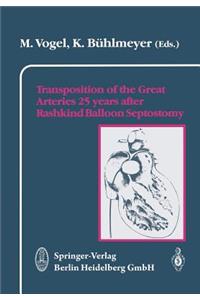 Transposition of the Great Arteries 25 Years After Rashkind Balloon Septostomy