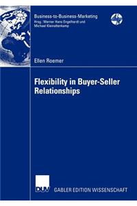 Flexibility in Buyer-Seller Relationships