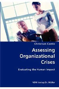 Assessing Organizational Crises- Evaluating the Human Impact