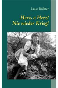 Herz, o Herz! Nie wieder Krieg!