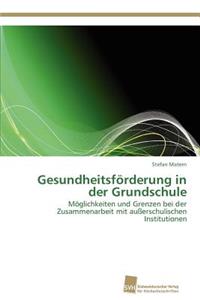 Gesundheitsförderung in der Grundschule