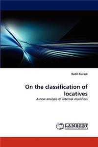 On the Classification of Locatives