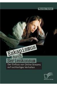 Eskapismus durch Serienkonsum: Der Einfluss von Online Streams auf suchtartiges Verhalten