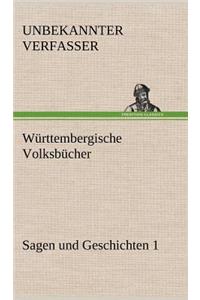 Wurttembergische Volksbucher - Sagen Und Geschichten 1