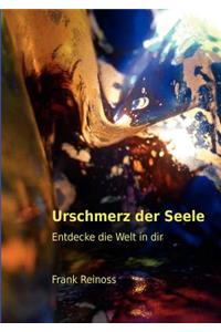 Urschmerz der Seele