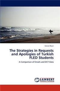 Strategies in Requests and Apologies of Turkish Fled Students