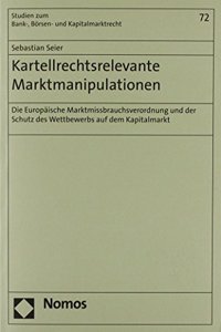 Kartellrechtsrelevante Marktmanipulationen