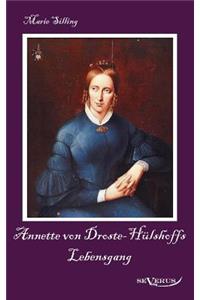 Annette von Droste-Hülshoffs Lebensgang - Eine Biographie