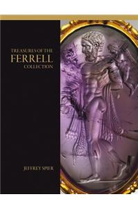 Treasures of the Ferrell Collection