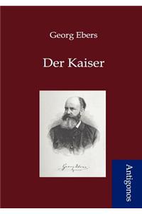 Der Kaiser