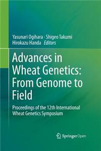 Advances in Wheat Genetics: From Genome to Field