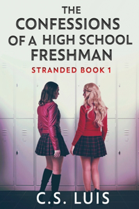 Confessions Of A High School Freshman
