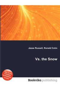 vs. the Snow