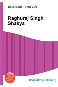 Raghuraj Singh Shakya