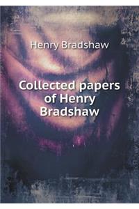 Collected Papers of Henry Bradshaw