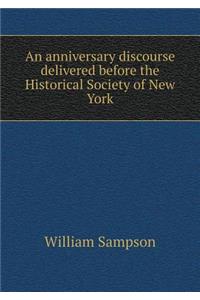 An Anniversary Discourse Delivered Before the Historical Society of New York