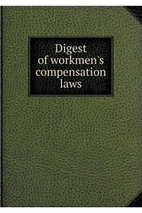 Digest of Workmen's Compensation Laws