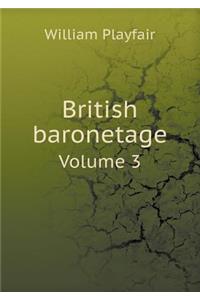 British baronetage Volume 3