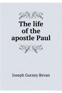 The Life of the Apostle Paul