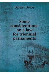 Some Considerations on a Law for Triennial Parliaments